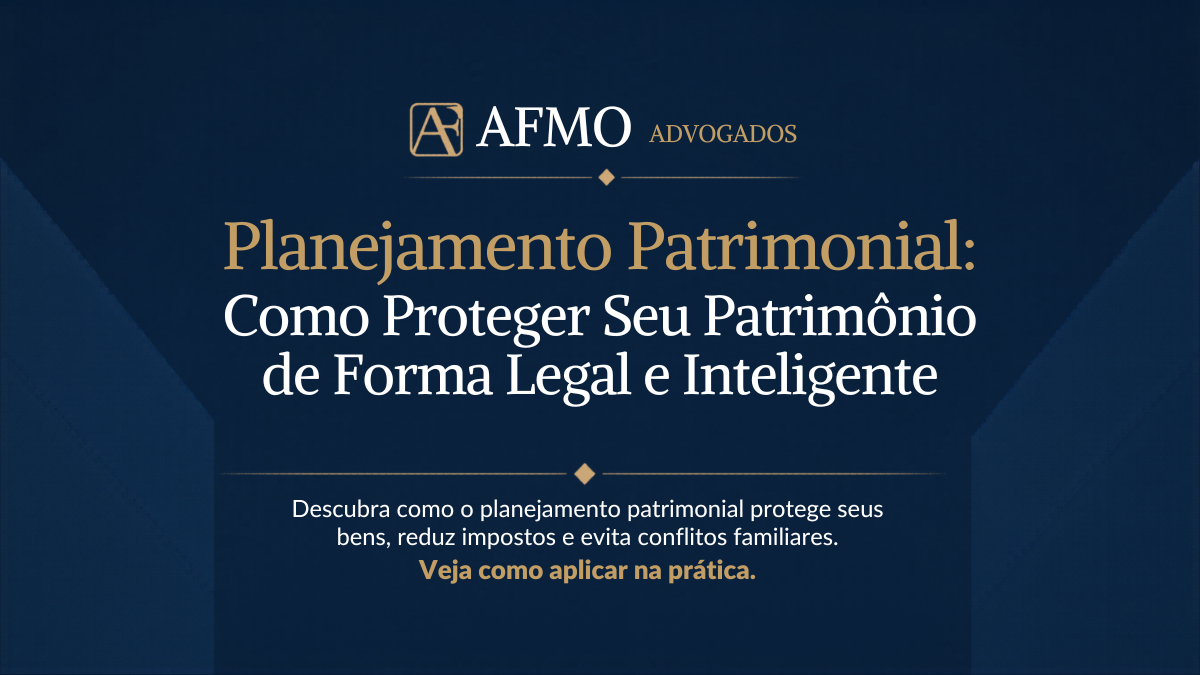 Leia mais sobre o artigo Planejamento Patrimonial: Como Proteger Seu Patrimônio de Forma Legal e Inteligente